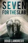 Doug Lamoreux - Seven for the Slab