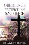 James Thompson - Obedience Better Than Sacrifice