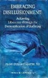 Frank Gruba-McCallister - Embracing Disillusionment: Achieving Liberation Through the Demystification of Suffering