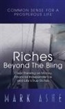 Mark Ashe - Riches Beyond the Bling