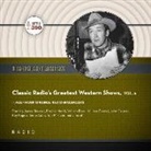 Black Eye Entertainment, A. Full Cast - Classic Radio's Greatest Western Shows, Vol. 6 Lib/E (Hörbuch)