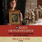 Silvia Foti, Gabrielle De Cuir, Stefan Rudnicki - The Nazi's Granddaughter Lib/E: How I Discovered My Grandfather Was a War Criminal (Hörbuch)