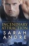 Sarah Andre - Incendiary Attraction