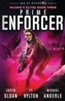 Michael Anderle, P. T. Hylton, Pt Hylton, Justin Sloan - Prime Enforcer