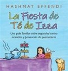 Hashmat Effendi - La Fiesta De Té De Izza: Una Guía Familiar Sobre Seguridad Contra Incendios Y Prevención De Quemaduras