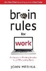 John Medina - Brain Rules for Work: The Science of Thinking Smarter in the Office and at Home