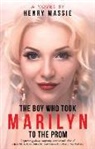 Henry Massie - The Boy Who Took Marilyn to the Prom