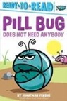 Jonathan Fenske, Jonathan Fenske - Pill Bug Does Not Need Anybody