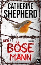 Catherine Shepherd - Der b&ouml;se Mann: Thriller