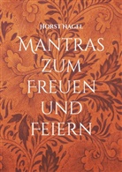Horst Nagel - Mantras zum Freuen und Feiern