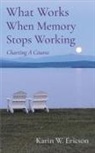 Karin Ericson - What Works When Memory Stops Working