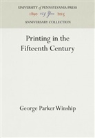 George Parker Winship - Printing in the Fifteenth Century