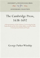 George Parker Winship - The Cambridge Press, 1638-1692