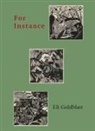 Eli Goldblatt, Michael Moore, Wendy Osterweil - For Instance