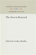 Sculley Bradley - The Arts in Renewal