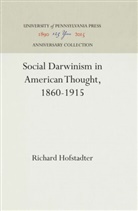 Richard Hofstadter - Social Darwinism in American Thought, 1860-1915