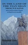 Muhammad Idrees - In the Land of the Tian Shan Mountains