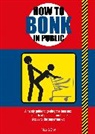 Mats And Enzo, Mats &amp; Enzo - How to Bonk in Public