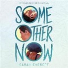 Sarah Everett, Jeanette Illidge - Some Other Now Lib/E (Audio book)