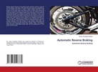 Savan Damjibhai Ghelani - Automatic Reverse Braking