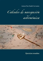 Antoni Pau Nadal Cervantes - Cálculos de navegación astronómica