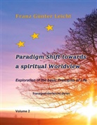 Franz Günter Leicht - Paradigm shift towards a spiritual worldview