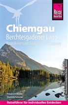 Friedrich Köthe, Daniela Schetar - Reise Know-How Reiseführer Chiemgau, Berchtesgadener Land (mit Rosenheim und Ausflug nach Salzburg)