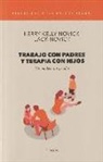 Kerry Kelly Novick - Trabajo Con Padres Y Terapia Con Hijos