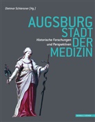 Dietma Schiersner, Dietmar Schiersner - Augsburg - Stadt der Medizin