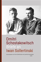Dmitri Schostakowitsch, Dmitrij Schostakowitsch, Ljudmila Kownazkaja, Dmitri Schostakowitsch - Briefe an Iwan Sollertinski