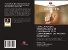Tamiru Tilki Hunde, Vijender Singh Mahalwal, Gunjan Singh - L'Évaluation Des Connaissances, de l'Observance Et Du Comportement Des Patients Diabétiques
