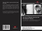 Lourdes D&iacute;az Gonz&aacute;lez, Rafael Isaac Quintana Alfonso, Mait&eacute; Rodr&iacute;guez Barrios - The use of literary sources for the study of history