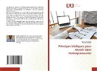 Henock Kumbali, Nathan Mubenga - Principes bibliques pour réussir dans l'entrepreneuriat