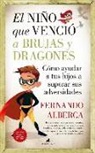 Fernando Alberca - El Nino Que Vencio a Brujas Y Dragones