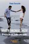 Rosa Corazón, Bibliotecaonline Sl - Matrimonio, hoy: Proyecto de toda una vida