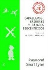 Raymond Smullyan - Caballeros, Bribones Y Pajaros Egocentric