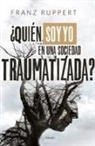 Franz Ruppert - Quien Soy Yo En Una Sociedad Traumatizada?