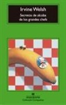 Irvine Welsh - Secretos de Alcoba de Los Grandes Chefs