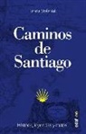 Hanna Stefaniak - Los Caminos de Santiago. Historia, Leyendas Y Mitos