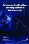 Akshay Kumar, Mangey Ram, Hari M Srivastava, Hari M. Srivastava, Hari Mohan Srivastava - Advanced Applications of Computational Mathematics