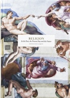 Reza Aslan, Simon May, Elaine Pagels, Kurt Almqvist - Religion