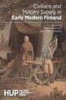 Juha-Matti Granqvist, Petri Talvitie - Civilians and Military Supply in Early Modern Finland