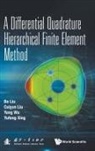 Bo Liu, Cuiyun Liu Yang Wu &amp; Yufeng Xin Bo Liu, Cuiyun Liu, Bo Liu, Cuiyun Liu, Liu Bo... - Differential Quadrature Hierarchical Finite Element Method, A