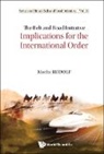 Moritz Rudolf, Moritz Rudolf - Belt And Road Initiative, The: Implications For The International Order