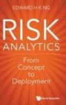 Edward H K Ng, Edward Hon Khay Ng, Edward Hon Khay Ng - Risk Analytics: From Concept To Deployment