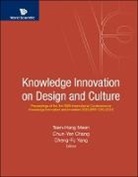 Chun-Yen Chang &amp; Cheng-F Teen-Hang Meen, Chun-Yen Chang, Cheng-Fu Yang, Chun-Yen Chang, Teen-hang Meen, Teen-Hang Meen... - Knowledge Innovation On Design And Culture - Proceedings Of The 3rd Ieee International Conference On Knowledge Innovation And Invention 2020 (Ieee Ickii 2020)