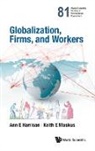 Ann E Harrison, Ann E. Harrison, Keith E Maskus, Keith E. Maskus, Ann E. Harrison, Keith E. Maskus - Globalization, Firms, and Workers