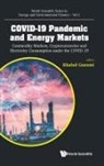 Khaled Guesmi, Khaled Guesmi, Khaled Guesmi - Covid-19 Pandemic And Energy Markets: Commodity Markets, Cryptocurrencies And Electricity Consumption Under The Covid-19