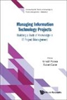 Robert Eadie Srinath Perera, Robert Eadie, Srinath Perera, Perera Srinath, Robert Eadie, Srinath Perera - Managing Information Technology Projects: Building A Body Of Knowledge In It Project Management