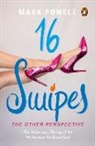 Mark Powell - 16 Swipes: The Other Perspective